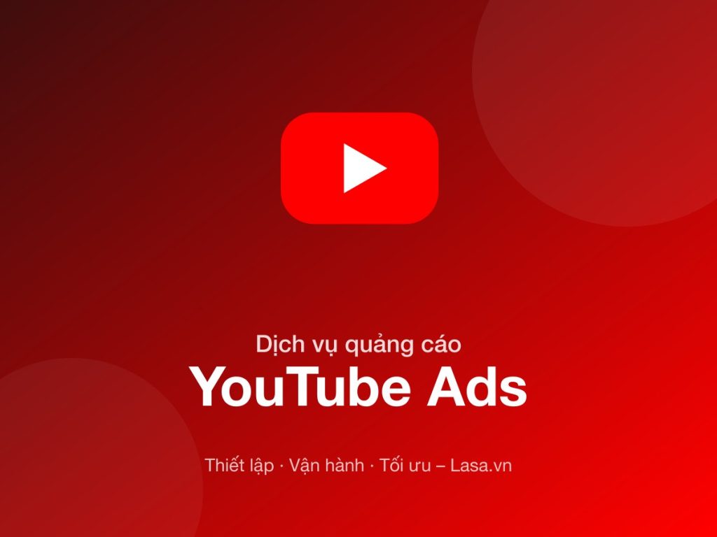 Dịch vụ quảng cáo YouTube Ads